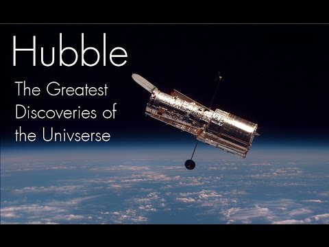 Hubble  - The Greatest Discoveries of the Universe  :  Documentary on Hubble Space Telescope