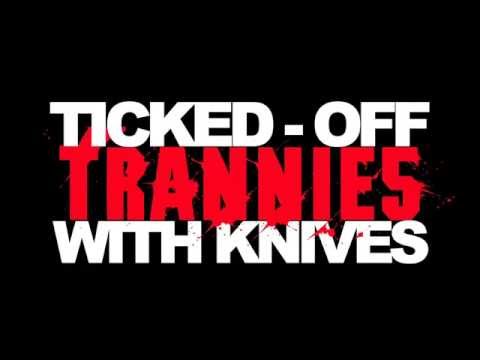 Ticked-Off Trannies With Knives - Re-release