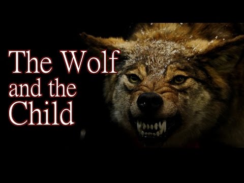 "The Wolf and the Child" by Erebella - Creepypasta