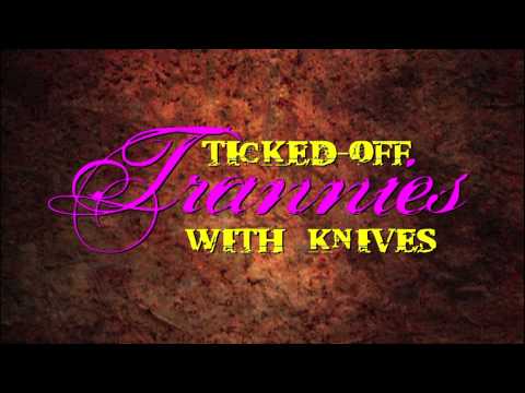 Ticked-Off Trannies With Knives - movie trailer