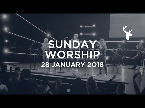Sunday Morning - Bethel Worship | January 28, 2018