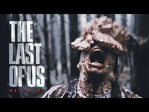 The Last of Us - No Escape (Live Action Film)