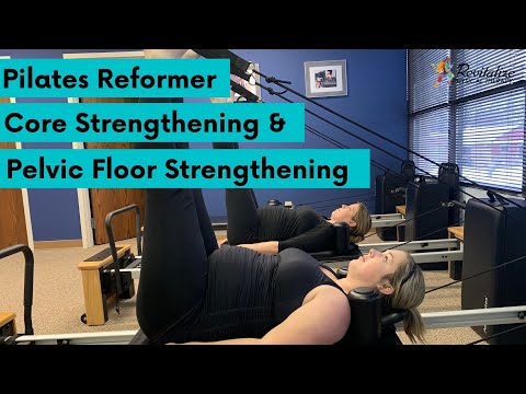 Pilates Reformer - Core strengthening and Pelvic Floor strengthening