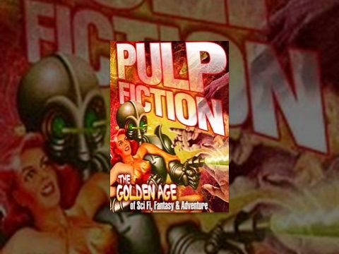 Pulp Fiction: The Golden Age of Sci Fi, Fantasy and Adventure - Movie Rental