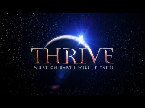 (Official Movie) THRIVE: What On Earth Will It Take?