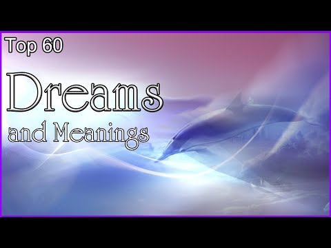 Top 60 Dreams And Meanings