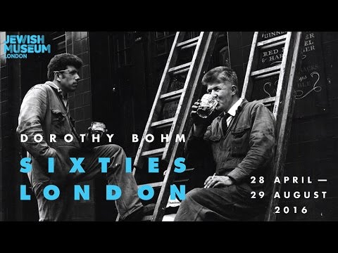 Dorothy Bohm: Sixties London exhibition at the Jewish Museum London