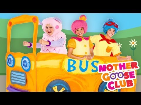 The Wheels on the Bus Go Round and Round - Mother Goose Club Songs for Children