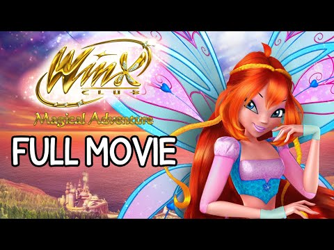 Winx Club: Magical Adventure [FULL MOVIE]