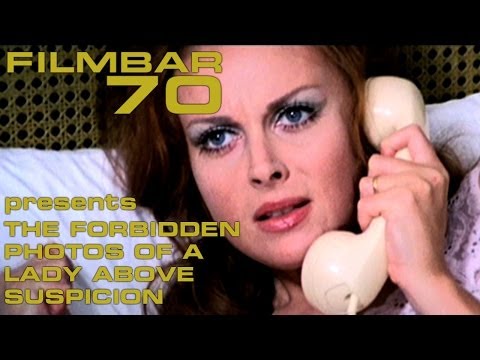 Filmbar70 presents The Forbidden Photos of a Lady Above Suspicion