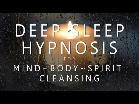 Deep Sleep Hypnosis for Mind Body Spirit Cleansing (Rain & Music for Guided Dreams Self Healing)
