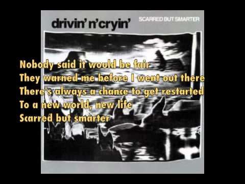 Drivin' n' Cryin' - Scarred But Smarter