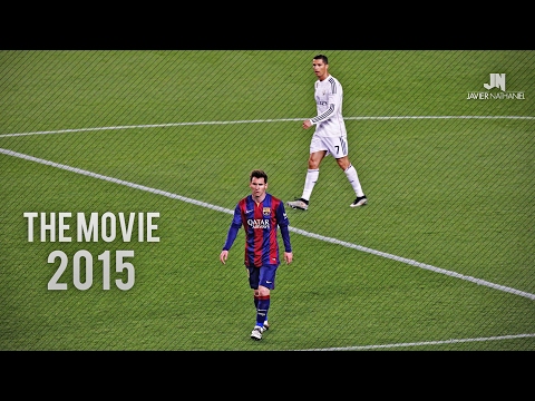 Cristiano Ronaldo vs Lionel Messi 2014/2015 The Movie