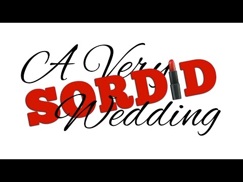 A Very Sordid Wedding - Official Trailer (2017)
