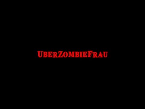 UberZombieFrau (Official Trailer 2016)