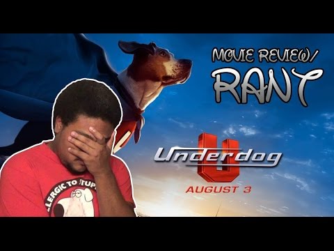 Underdog Movie Review/Rant