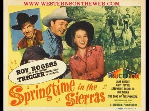 Springtime In The Sierras Roy Rogers COLOR Western Full Movie LONG VERSION
