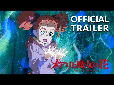 Mary and The Witch's Flower Trailer #3 (Official) Studio Ponoc