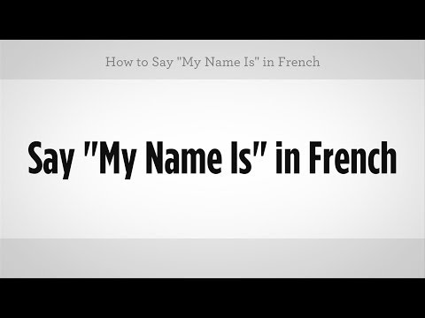How to Say "My Name Is" in French | French Lessons