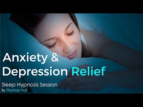 Anxiety & Depression Relief - Sleep Hypnosis Session - By Thomas Hall
