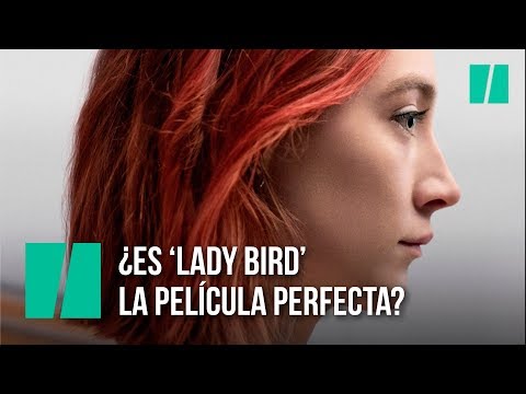 ¿Es 'Lady Bird' la película perfecta?