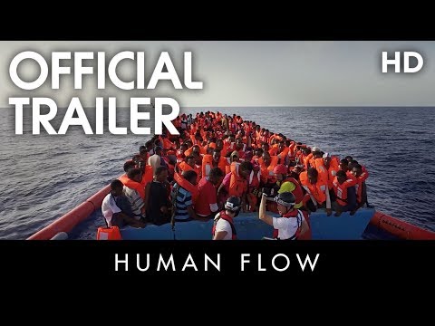 HUMAN FLOW | Official Trailer | 2017 [HD]