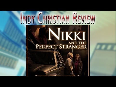 Nikki and the Perfect Stranger (Perfect Stranger 3) - INDY CHRISTIAN REVIEW