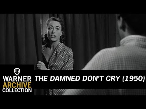 The Damned Don’t Cry (1950) – Joan's Gotta Hustle