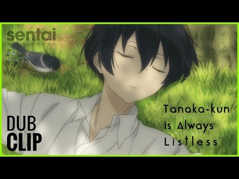 Tanaka-kun Is Always Listless Official English Dub Clip #2