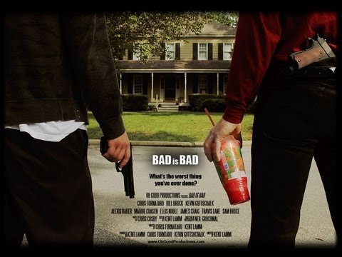 BAD is BAD - Full Movie (2010)