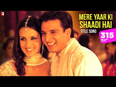 Mere Yaar Ki Shaadi Hai | Full Title Song | Uday | Jimmy | Sanjana | Udit | Sonu | Alka