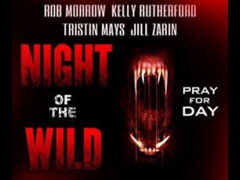 Night of the Wild (2015) with Kelly Rutherford, Tristin Mays, Rob Morrow Movie