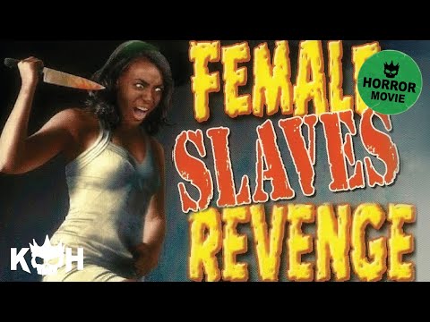 Female Slaves Revenge | Full Horror Movie