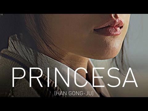 Princesa (Han Gong-Ju) (Trailer)