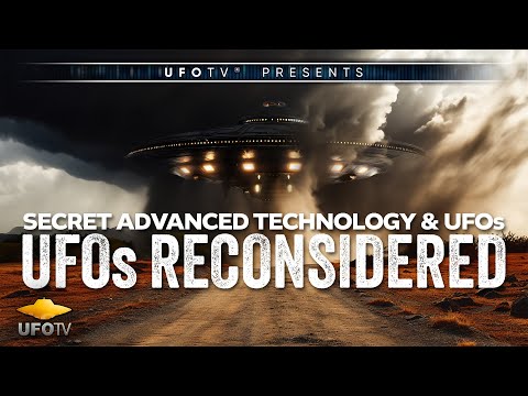 UFOs Reconsidered - Above Top Secret