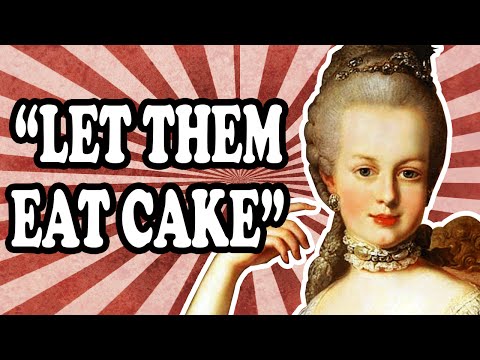 The Truth About Marie Antoinette and "Let Them Eat Cake"