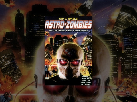 Astro-Zombies M4: Invaders From Cyberspace | Full Horror Movie