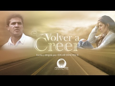 VOLVER A CREER - Película Cristiana en HD