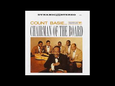 Count Basie & His Orchestra - Chairman Of The Board (1958) (Full Album)