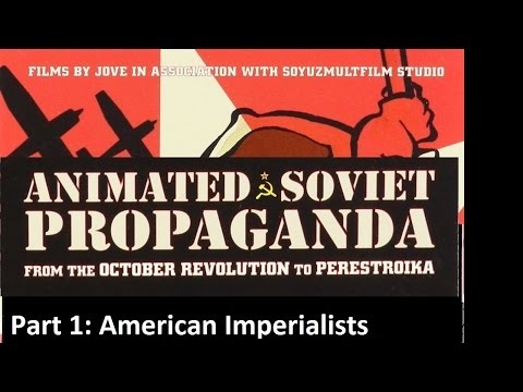 Animated Soviet Propaganda - Part 1: American Imperialists