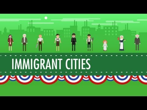 Growth, Cities, and Immigration: Crash Course US History #25