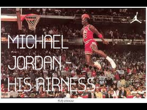 Michael Jordan | "His Airness"
