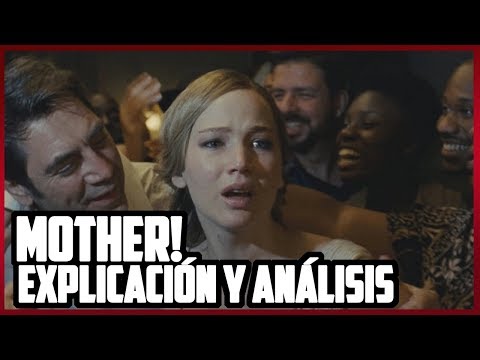 MOTHER! / ¡MADRE! | EXPLICACIÓN Y ANÁLISIS DE LA PELÍCULA