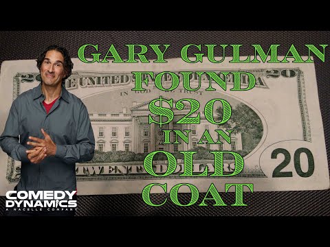 Gary Gulman: In This Economy  - Found 20 In An Old Coat