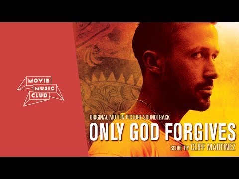 Cliff Martinez - Only God Forgives (Original Soundtrack)