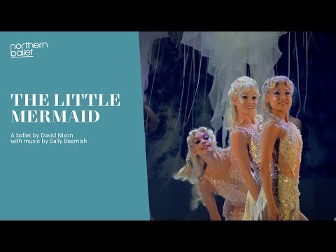 Northern Ballet - The Little Mermaid