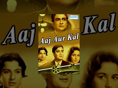 Aaj Aur Kal - Hindi Full Movie - Sunil Dutt, Nanda, Ashok Kumar, Tanuja - Hit Hindi Movie