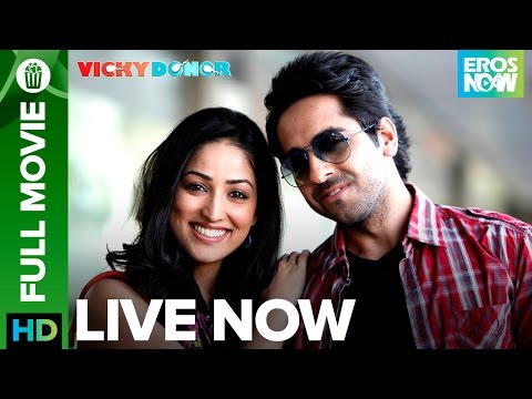 Vicky Donor | Full Movie LIVE on Eros Now | Ayushmann Khurrana & Yami Gautam