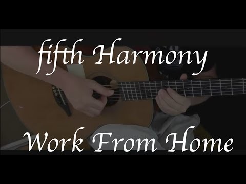 Fifth Harmony - Work From Home - Fingerstyle Guitar