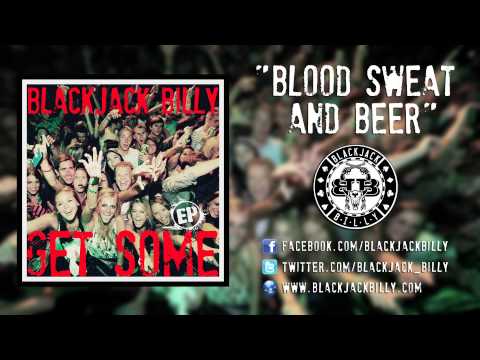 Blackjack Billy "Blood Sweat and Beer" - Official Song Video